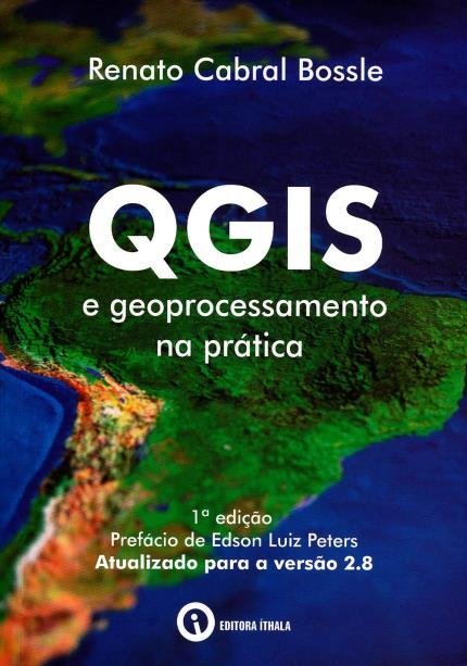 Qgis E Geoprocessamento Na Prática - Adenilson Giovanini