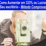 Como Aumentar em 333% os Lucros do Seu Escritório? aumentar os lucros do escritório